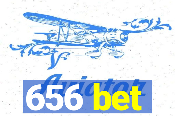 656 bet